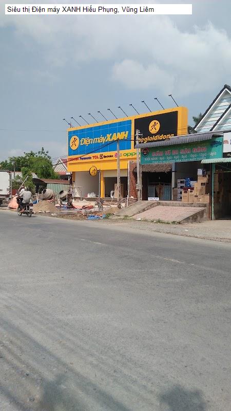 Siêu thị Điện máy XANH Hiếu Phụng, Vũng Liêm