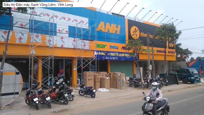 Siêu thị Điện máy Xanh Vũng Liêm, Vĩnh Long
