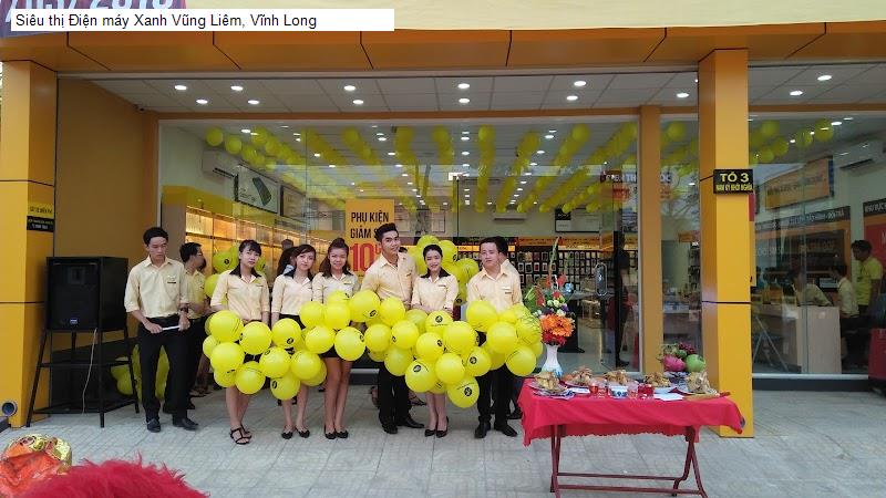 Siêu thị Điện máy Xanh Vũng Liêm, Vĩnh Long