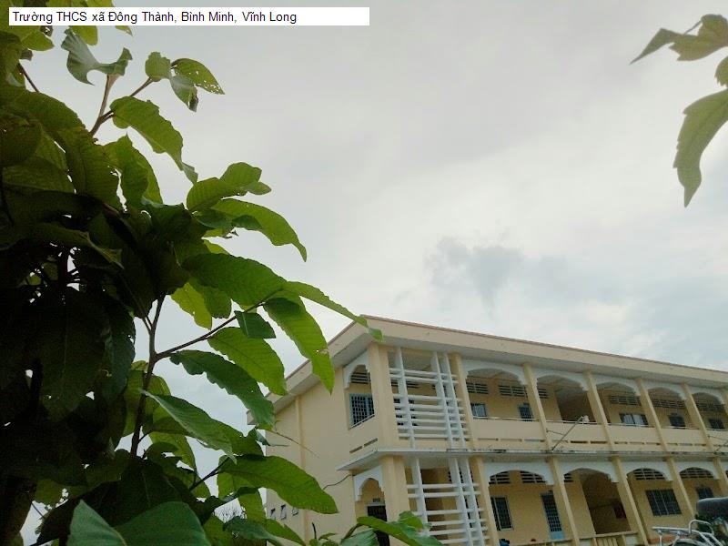 Trường THCS xã Đông Thành, Bình Minh, Vĩnh Long