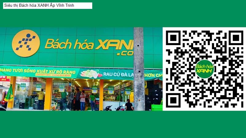 Siêu thị Bách hóa XANH Ấp Vĩnh Trinh
