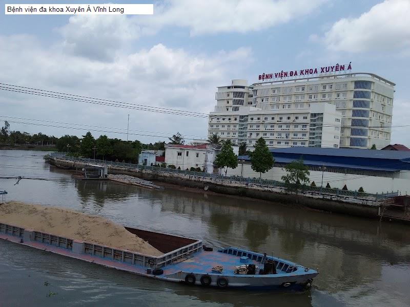 Bệnh viện đa khoa Xuyên Á Vĩnh Long