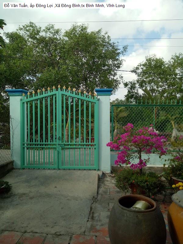 Đỗ Văn Tuấn, ấp Đông Lợi ,Xã Đông Bình,tx Bình Minh, Vĩnh Long